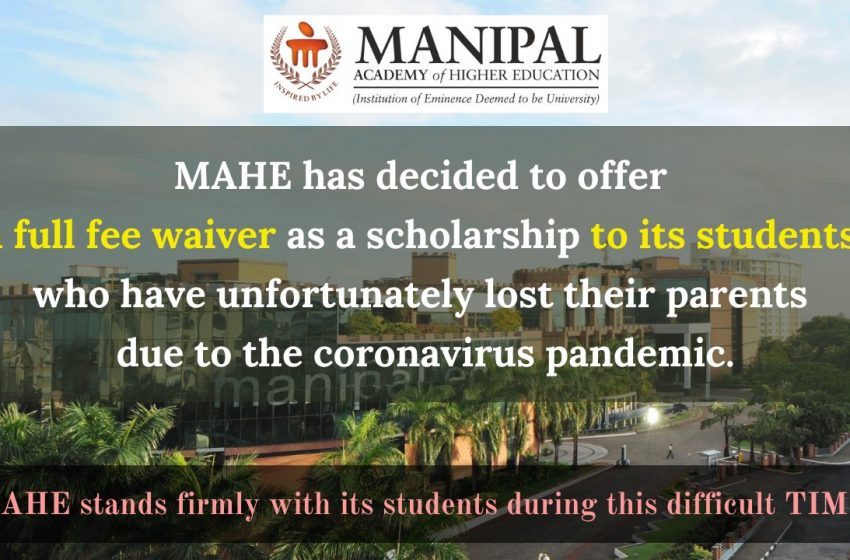  MAHE declares full fee waiver for students who have lost sole earning member due to Covid