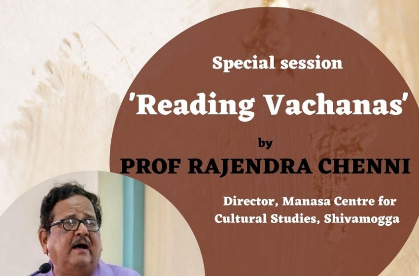  Special session on ‘Reading Vachanas’ by Prof Rajendra Chenni