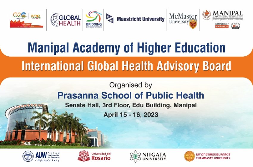  MAHE To Host International Global Health Advisory Board meeting and Global Health Symposium 2023