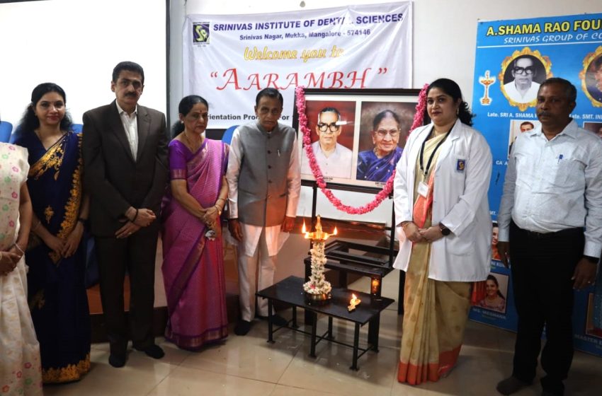  Srinivas Institute of Dental Sciences Organizes ‘Aarambh’