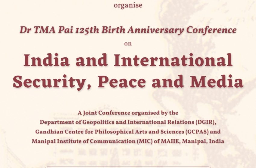  MAHE to host National Conference on Security, Peace, and Media